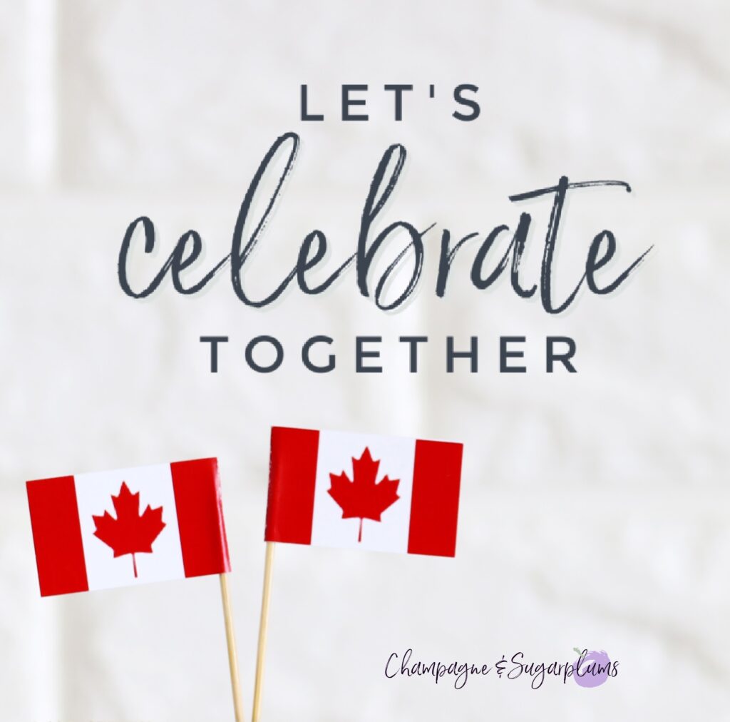 Happy Canada Day from Champagne & Sugarplums