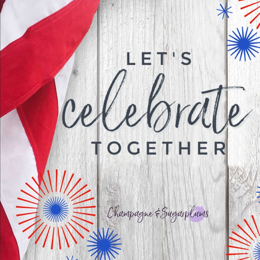 Happy Fourth of July from Champagne & Sugarplums
